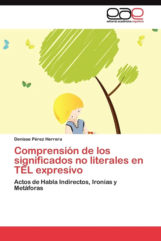 Comprensión de los significados no literales en TEL expresivo: Actos de Habla Indirectos, Ironías y Metáforas - Image 1