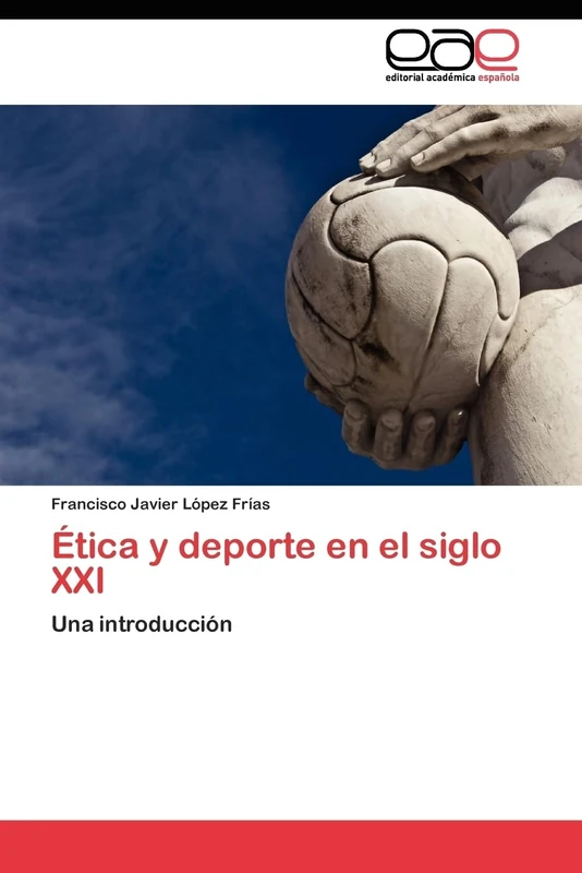 Ética y deporte en el siglo XXI: Una introducción