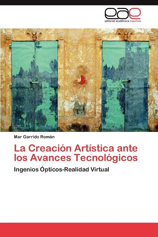 La Creación Artística ante los Avances Tecnológicos: Ingenios Ópticos-Realidad Virtual - Image 1