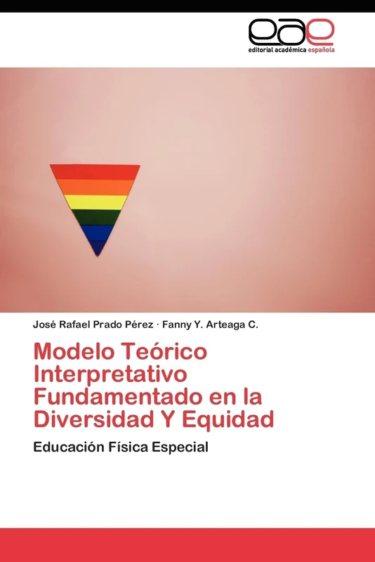 Modelo Teórico Interpretativo Fundamentado en la Diversidad Y Equidad: Educación Física Especial