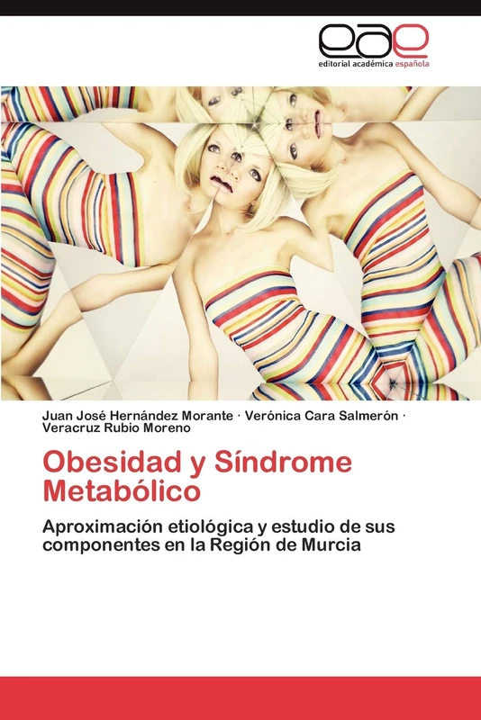 Obesidad y Síndrome Metabólico: Aproximación etiológica y estudio de sus componentes en la Región de Murcia - Image 1