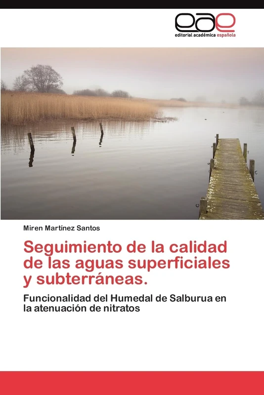Seguimiento de la calidad de las aguas superficiales y subterráneas.: Funcionalidad del Humedal de Salburua en la atenuación de nitratos