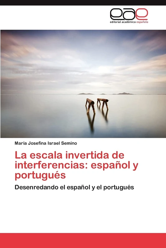 La escala invertida de interferencias: español y portugués: Desenredando el español y el portugués