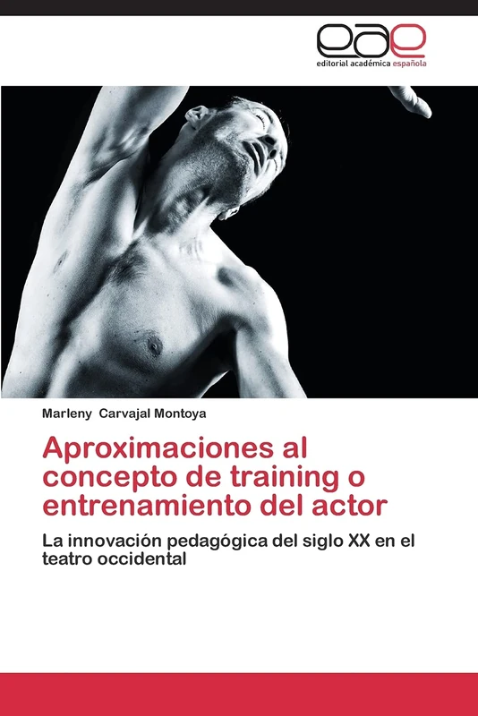 Aproximaciones al concepto de training o entrenamiento del actor: La innovación pedagógica del siglo XX en el teatro occidental - Image 1