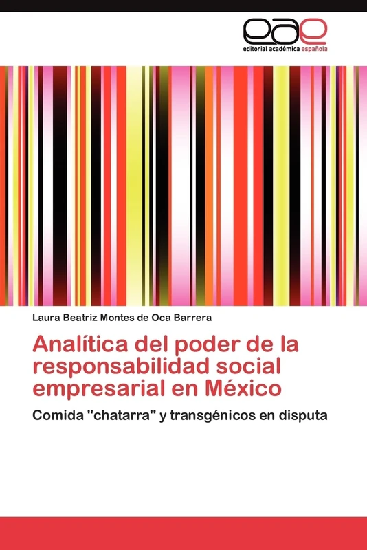 Analítica del poder de la responsabilidad social empresarial en México: Comida "chatarra" y transgénicos en disputa