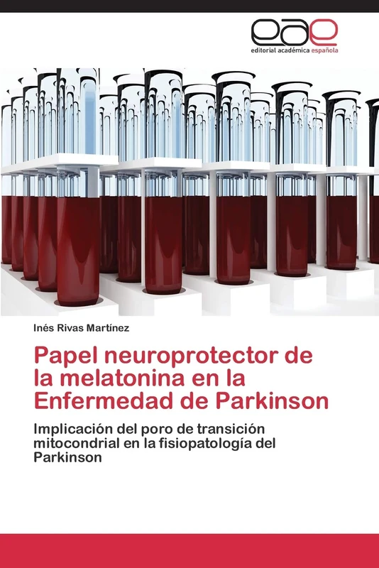 Papel neuroprotector de la melatonina en la Enfermedad de Parkinson: Implicación del poro de transición mitocondrial en la fisiopatología del Parkinson - Image 1