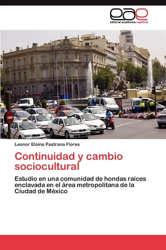 Continuidad y cambio sociocultural: Estudio en una comunidad de hondas raíces enclavada en el área metropolitana de la Ciudad de México