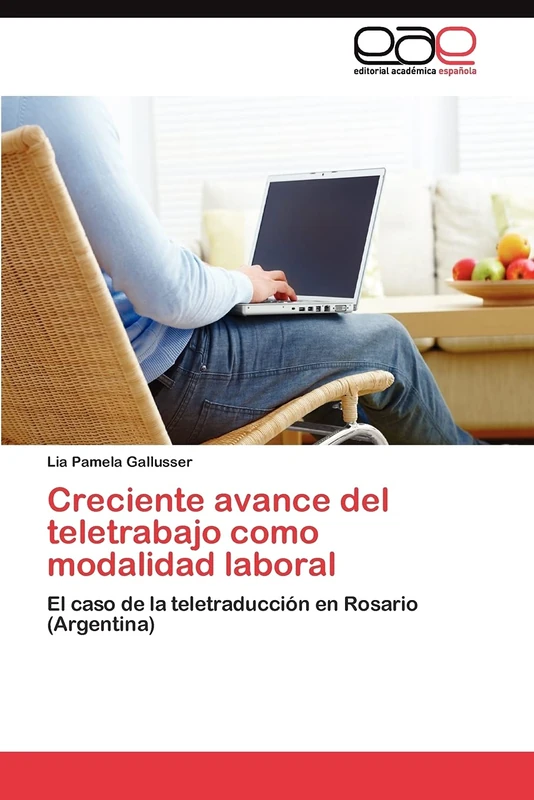 Creciente avance del teletrabajo como modalidad laboral: El caso de la teletraducción en Rosario (Argentina)