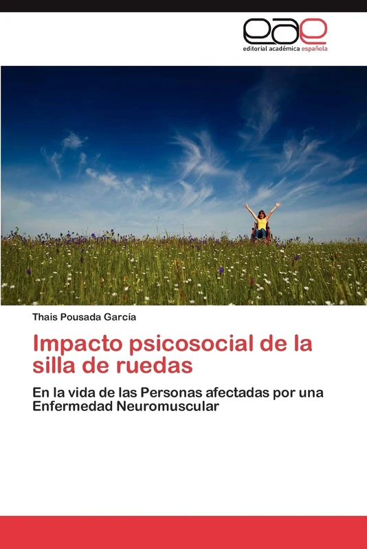 Impacto psicosocial de la silla de ruedas: En la vida de las Personas afectadas por una Enfermedad Neuromuscular