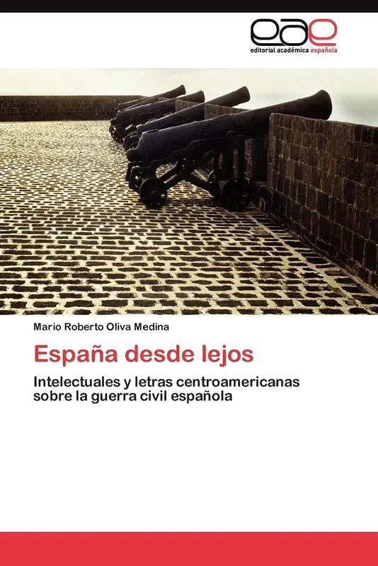 España desde lejos: Intelectuales y letras centroamericanas sobre la guerra civil española