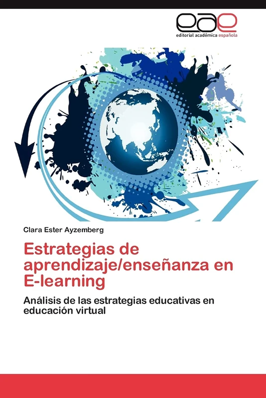 Estrategias de aprendizaje/enseñanza en E-learning: Análisis de las estrategias educativas en educación virtual