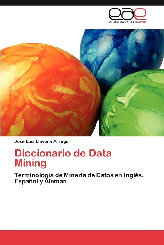 Diccionario de Data Mining: Terminología de Minería de Datos en Inglés, Español y Alemán