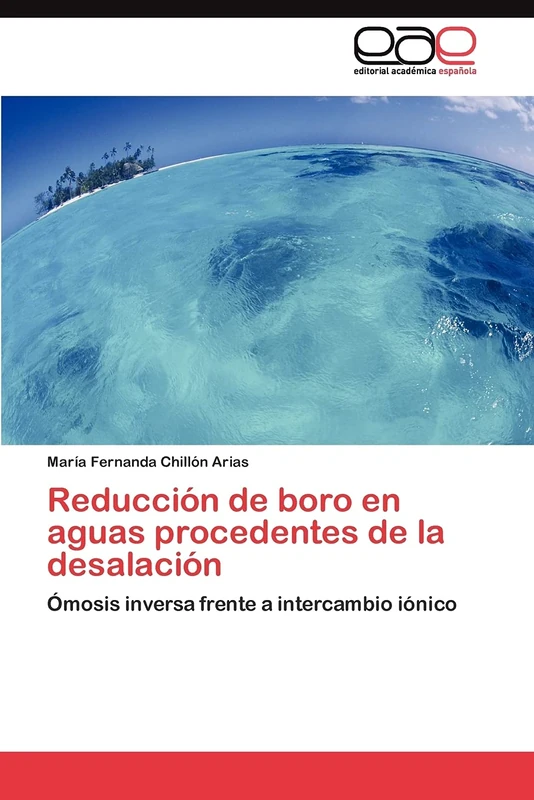 Reducción de boro en aguas procedentes de la desalación: Ómosis inversa frente a intercambio iónico