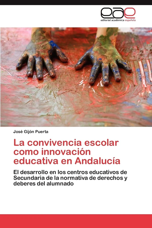 La convivencia escolar como innovación educativa en Andalucía: El desarrollo en los centros educativos de Secundaria de la normativa de derechos y deberes del alumnado