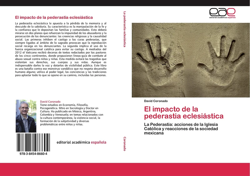 El impacto de la pederastia eclesiástica: La Pederastia: acciones de la Iglesia Católica y reacciones de la sociedad mexicana