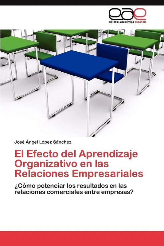 El Efecto del Aprendizaje Organizativo en las Relaciones Empresariales: ¿Cómo potenciar los resultados en las relaciones comerciales entre empresas? - Image 1