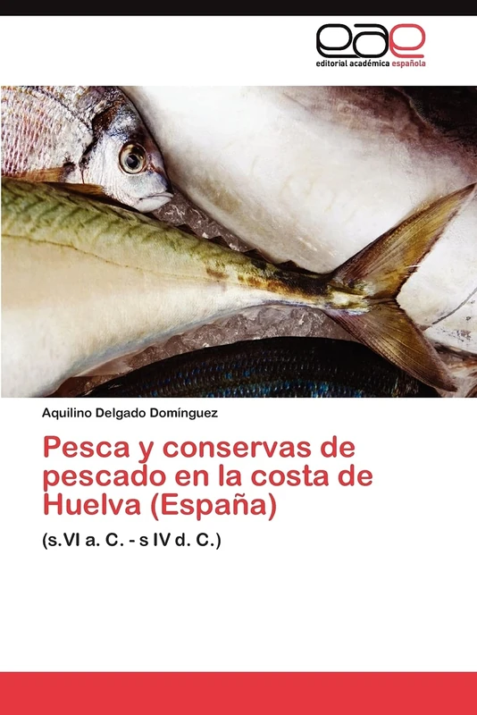 Pesca y conservas de pescado en la costa de Huelva (España): (s.VI a. C. - s IV d. C.) - Image 1