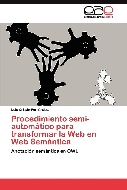 Procedimiento semi-automático para transformar la Web en Web Semántica: Anotación semántica en OWL