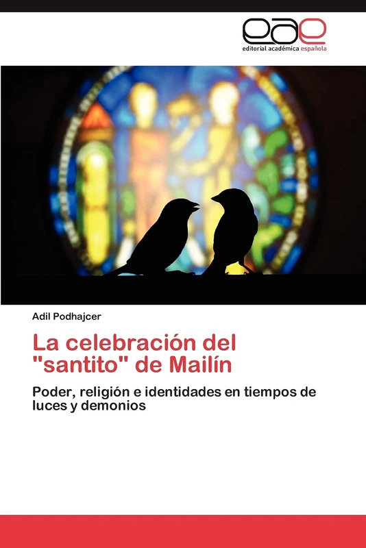 La celebración del "santito" de Mailín: Poder, religión e identidades en tiempos de luces y demonios