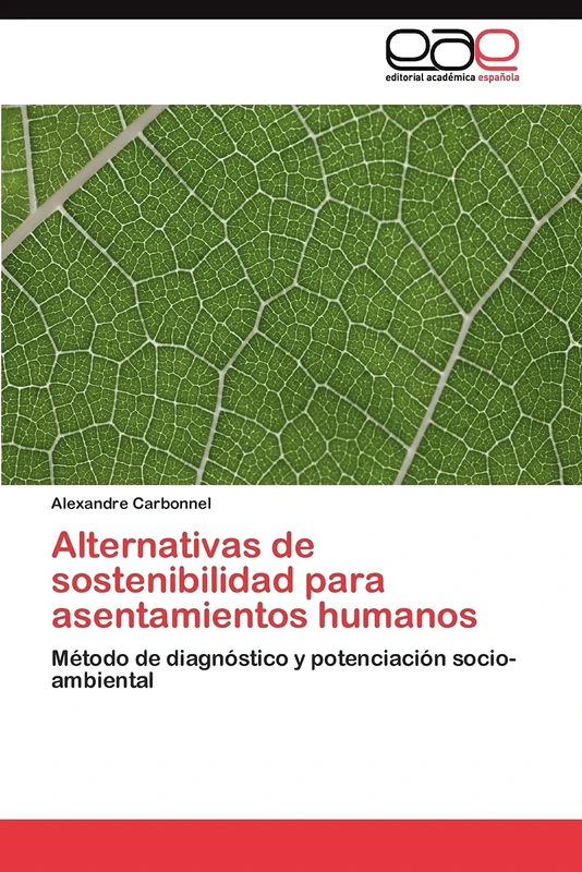 Alternativas de sostenibilidad para asentamientos humanos: Método de diagnóstico y potenciación socio-ambiental