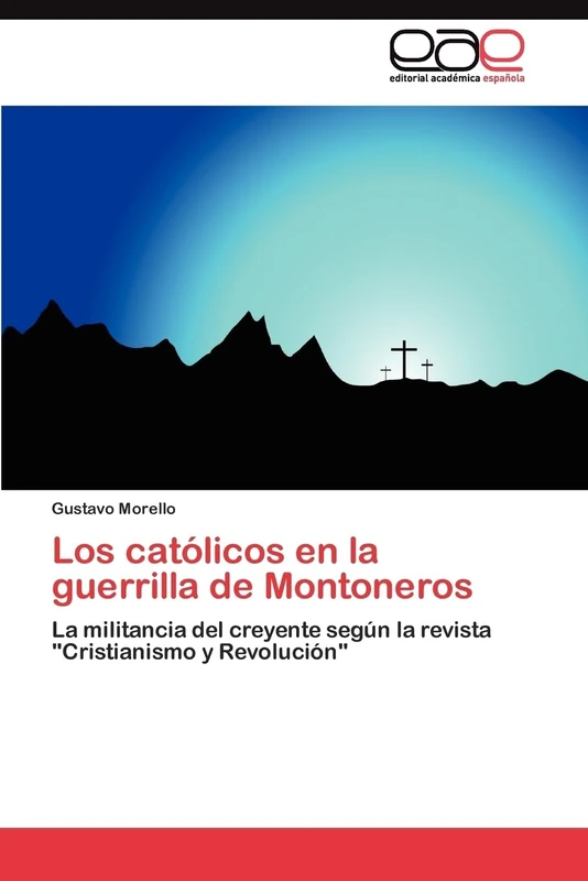 Los católicos en la guerrilla de Montoneros: La militancia del creyente según la revista "Cristianismo y Revolución" - Image 1
