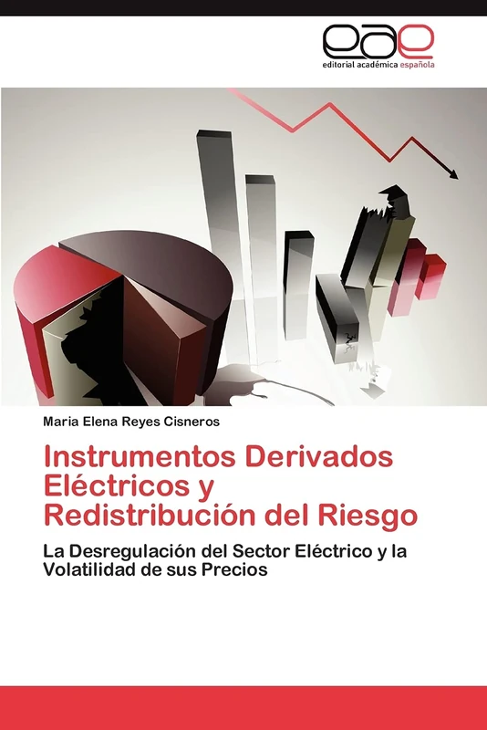 Instrumentos Derivados Eléctricos y Redistribución del Riesgo: La Desregulación del Sector Eléctrico y la Volatilidad de sus Precios - Image 1
