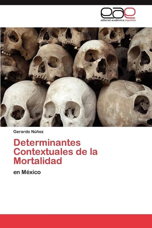 Determinantes Contextuales de la Mortalidad: en México