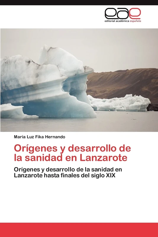 Orígenes y desarrollo de la sanidad en Lanzarote: Orígenes y desarrollo de la sanidad en Lanzarote hasta finales del siglo XIX