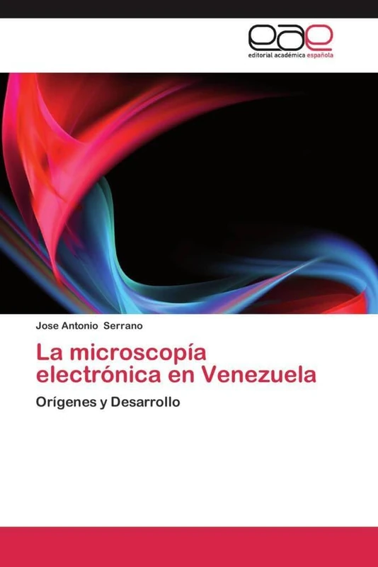 La microscopía electrónica en Venezuela: Orígenes y Desarrollo