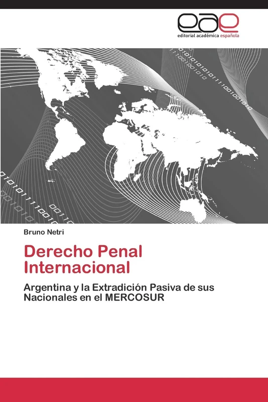 Derecho Penal Internacional: Argentina y la Extradición Pasiva de sus Nacionales en el MERCOSUR - Image 1