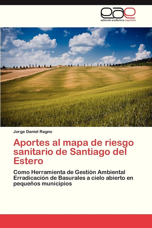 Aportes al mapa de riesgo sanitario de Santiago del Estero: Como Herramienta de Gestión Ambiental Erradicación de Basurales a cielo abierto en pequeños municipios - Image 1
