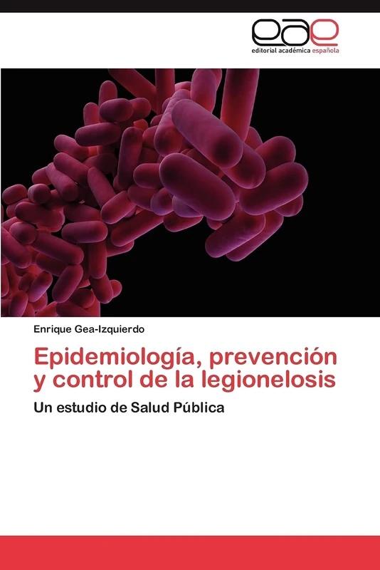 Epidemiología, prevención y control de la legionelosis: Un estudio de Salud Pública