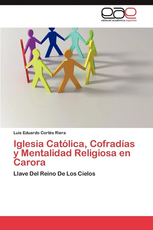 Iglesia Católica, Cofradías y Mentalidad Religiosa en Carora: Llave Del Reino De Los Cielos - Image 1