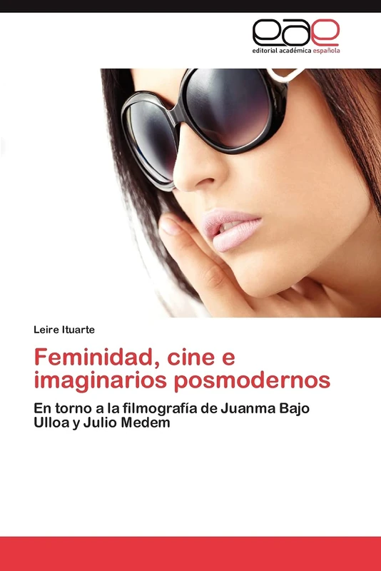 Feminidad, cine e imaginarios posmodernos: En torno a la filmografía de Juanma Bajo Ulloa y Julio Medem - Image 1
