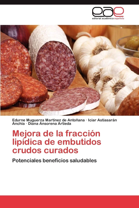 Mejora de la fracción lipídica de embutidos crudos curados: Potenciales beneficios saludables