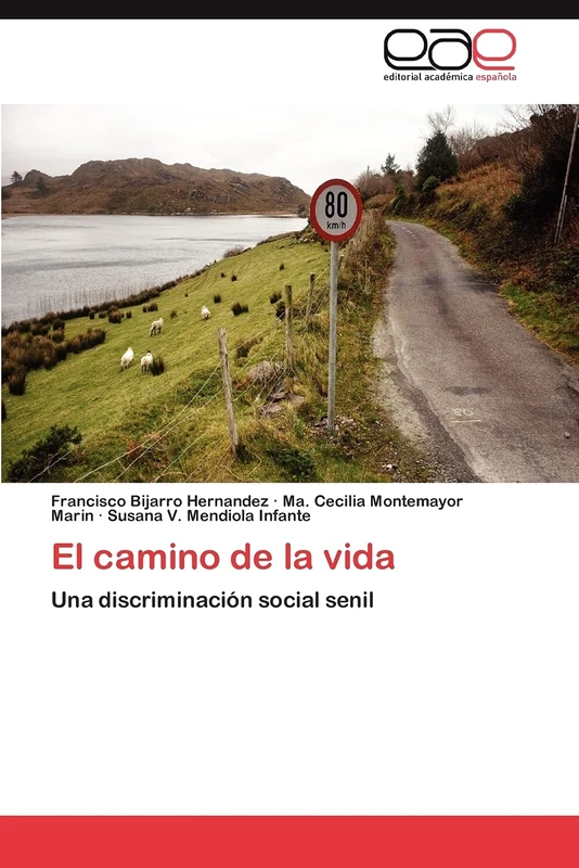 El camino de la vida: Una discriminación social senil