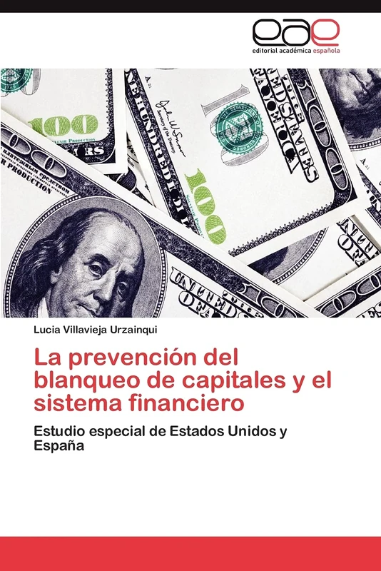 La prevención del blanqueo de capitales y el sistema financiero: Estudio especial de Estados Unidos y España - Image 1