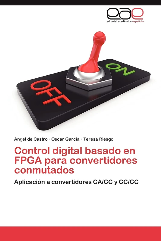Control digital basado en FPGA para convertidores conmutados: Aplicación a convertidores CA/CC y CC/CC - Image 1