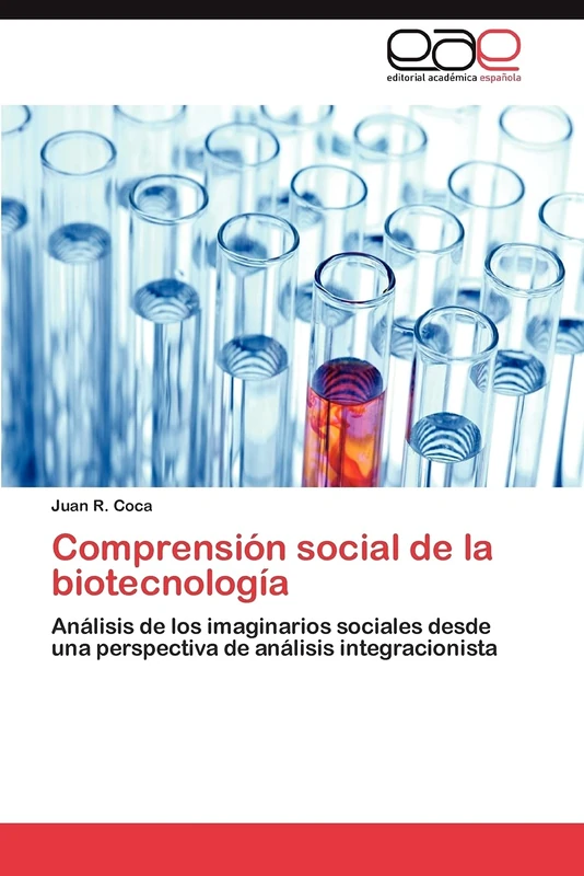 Comprensión social de la biotecnología: Análisis de los imaginarios sociales desde una perspectiva de análisis integracionista