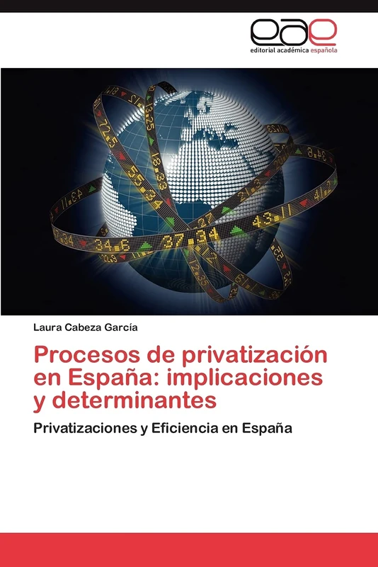Procesos de privatización en España: implicaciones y determinantes: Privatizaciones y Eficiencia en España