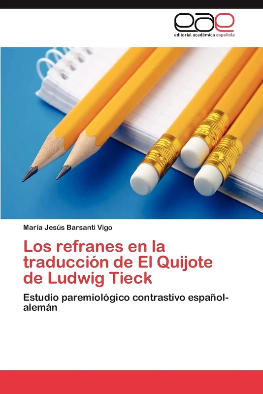 Los refranes en la traducción de El Quijote de Ludwig Tieck: Estudio paremiológico contrastivo español-alemán - Image 1