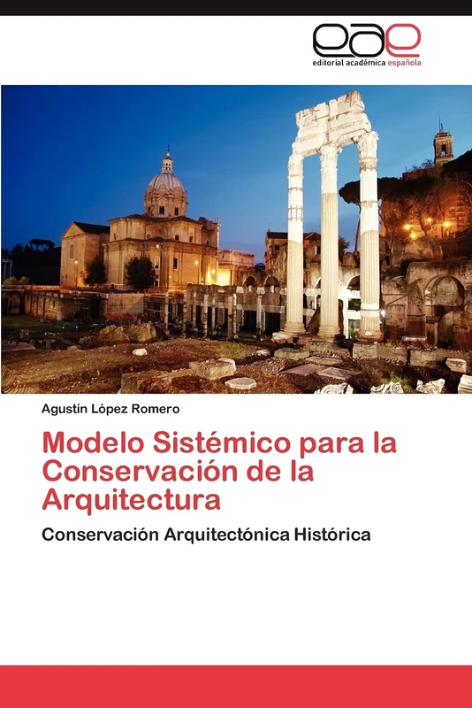 Modelo Sistémico para la Conservación de la Arquitectura: Conservación Arquitectónica Histórica