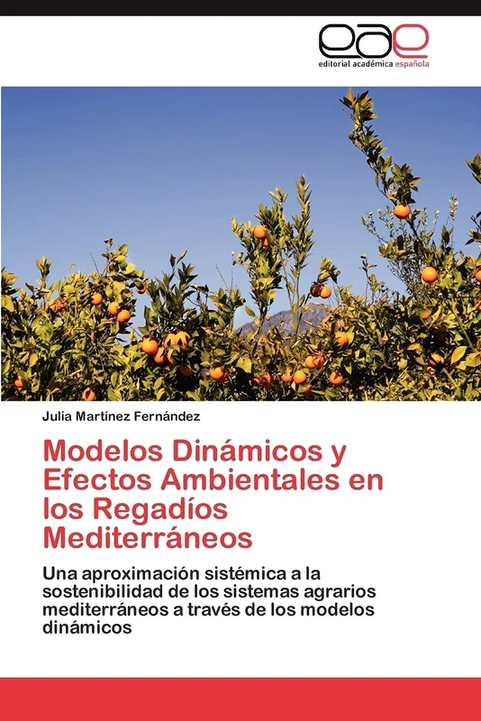Modelos Dinámicos y Efectos Ambientales en los Regadíos Mediterráneos: Una aproximación sistémica a la sostenibilidad de los sistemas agrarios mediterráneos a través de los modelos dinámicos - Image 1