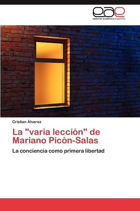 La "varia lección" de Mariano Picón-Salas: La conciencia como primera libertad