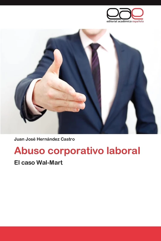 Abuso corporativo laboral: El caso Wal-Mart