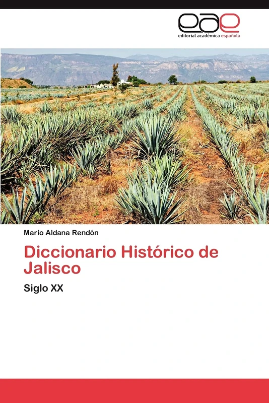 Diccionario Histórico de Jalisco: Siglo XX