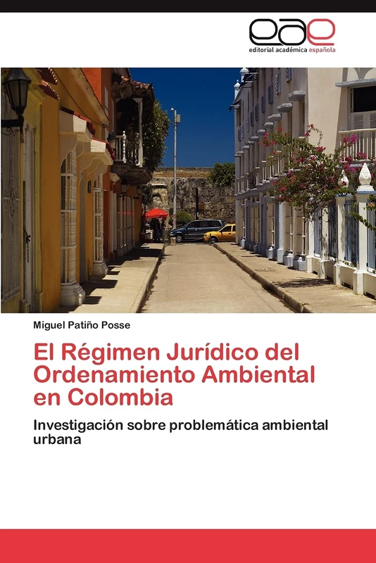 El Régimen Jurídico del Ordenamiento Ambiental en Colombia: Investigación sobre problemática ambiental urbana - Image 1