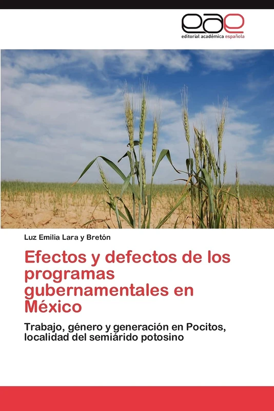 Efectos y defectos de los programas gubernamentales en México: Trabajo, género y generación en Pocitos, localidad del semiárido potosino - Image 1