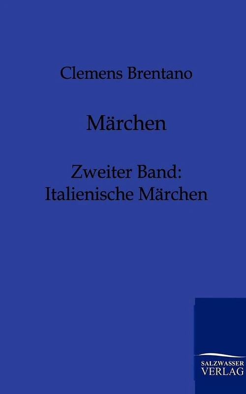 Märchen: Zweiter Band: Italienische Märchen