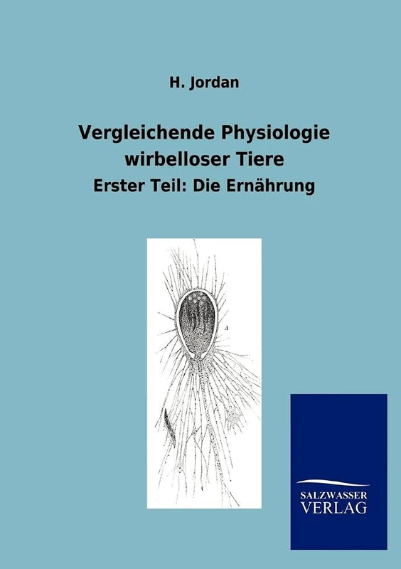 Vergleichende Physiologie wirbelloser Tiere: Erster Teil: Die Ernährung - Image 1